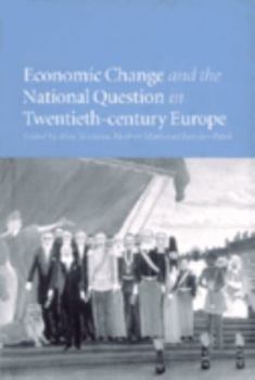 Hardcover Economic Change and the National Question in Twentieth-Century Europe Book