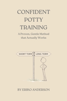 Paperback Confident Potty Training: A Proven, Gentle Method that Actually Works Book