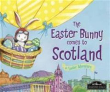 Hardcover The Easter Bunny Comes to Scotland Book