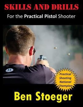 Paperback Skills and Drills: For the Practical Pistol Shooter Book