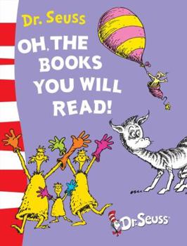 Hardcover Oh, The Books You Will Read! Book