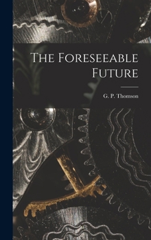 Hardcover The Foreseeable Future Book