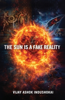 The Sun Is A Fake Reality