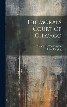 Hardcover The Morals Court Of Chicago Book