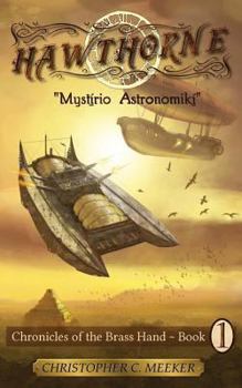 Paperback Hawthorne: Chronicles of the Brass Hand - Mystirio Astronomiki: Mystirio Astronomiki Book