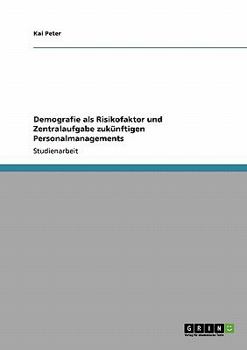 Paperback Demografie als Risikofaktor und Zentralaufgabe zukünftigen Personalmanagements [German] Book