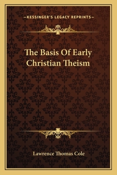 Paperback The Basis Of Early Christian Theism Book