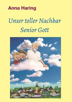 Paperback Unser toller Nachbar Senior Gott [German] Book