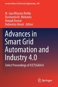 Paperback Advances in Smart Grid Automation and Industry 4.0: Select Proceedings of Icetsgai4.0 Book