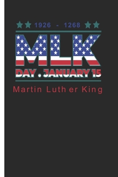 Paperback M L K January 15 Martin Luther King Day 1926 - 1968: Martin Lurther King Holiday Notebook / Journal Lined Paper Book