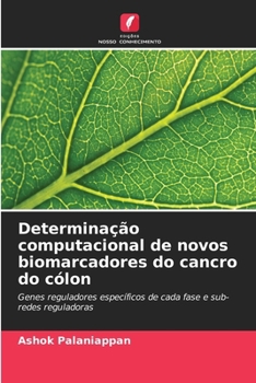Paperback Determinação computacional de novos biomarcadores do cancro do cólon [Portuguese] Book