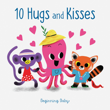 Board book Chronicle Baby: 10 Hugs & Kisses: Beginning Baby Book