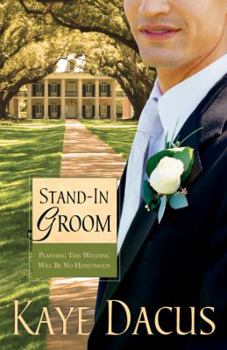 Stand-In Groom (Brides of Bonneterre, Book #1) - Book #1 of the Brides of Bonneterre
