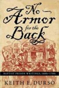 Paperback No Armor for the Back: Baptist Prison Writings, 1600s-1700s Book