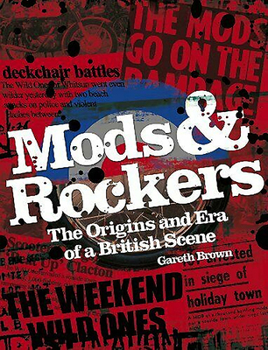 Paperback Mods & Rockers: The Origins and Era of a British Scene Book