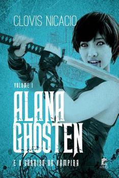 Paperback Alana Ghosten e o sorriso da vampira [Portuguese] Book