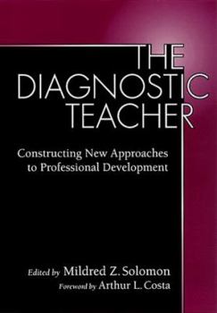 Paperback The Diagnostic Teacher: Constructing New Approaches to Professional Development Book