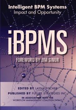 Paperback iBPMS - Intelligent BPM Systems: Impact and Opportunity Book