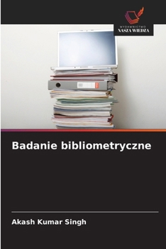 Badanie bibliometryczne (Polish Edition)