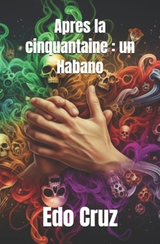 Paperback Apres la cinquantaine: un Habano [French] Book
