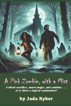 Paperback A Pink Zombie, with a Mist: A Shaken, Not Stirred, Mystery/Horror Story Book