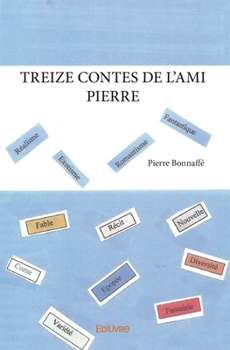 Paperback Treize contes de l'ami Pierre [French] Book