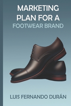 Marketing Plan for the Men's Footwear Brand: "PEGADA" in the City of Santa Cruz