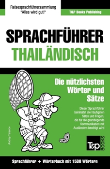 Paperback Sprachführer - Thailändisch - Die nützlichsten Wörter und Sätze: Sprachführer und Wörterbuch mit 1500 Wörtern [German] Book