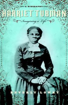 Hardcover Harriet Tubman: Imagining a Life Book