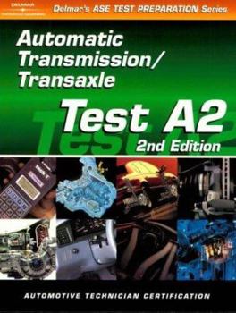 Paperback ASE Test Prep Series -- Automobile (A2): Automotive Transmissions and Transaxles Book