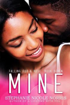 Mine - Book #7 of the Falling for a Rose