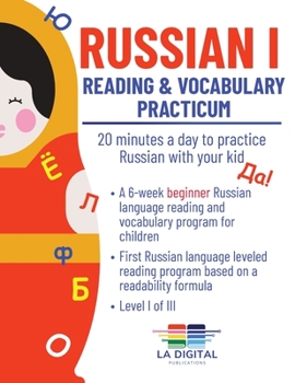 Paperback Russian I: Reading and Vocabulary Practicum for Kids: Reading and Vocabulary Practicum: 20 minutes a day to practice Russian with your kid [Russian] Book