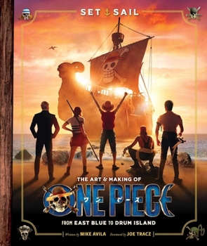 Hardcover Set Sail: The Art and Making of One Piece Book