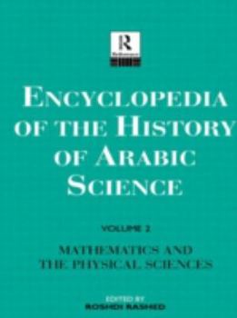 Hardcover Encyclopedia of the History of Arabic Science: Volume 3 Technology, Alchemy and Life Sciences Book