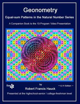 Paperback Geonometry - Equal-sum Patterns in the Natural Number Series: A companion book to the 10-Part Slide Presentation Book