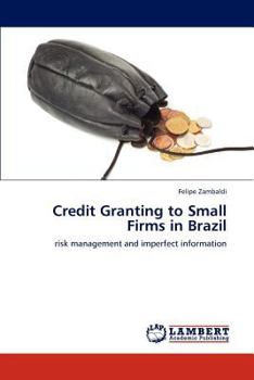 Paperback Credit Granting to Small Firms in Brazil Book