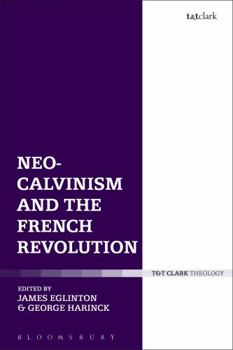 Paperback Neo-Calvinism and the French Revolution Book