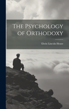 Hardcover The Psychology of Orthodoxy Book