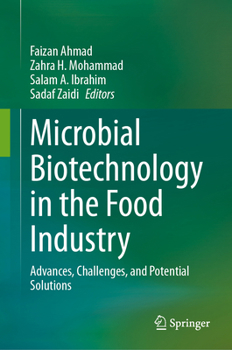 Hardcover Microbial Biotechnology in the Food Industry: Advances, Challenges, and Potential Solutions Book