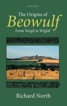 Hardcover The Origins of Beowulf: From Vergil to Wiglaf Book