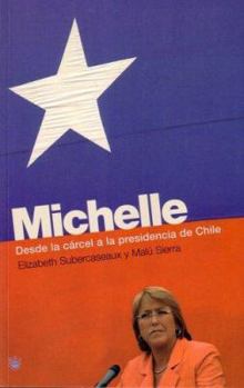 Paperback Michelle: Desde la Carcel a la Presidencia de Chile [Spanish] Book