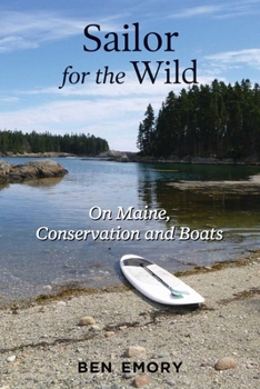 Paperback Sailor for the Wild: On Maine, Conservation and Boats Book