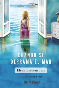 Paperback Cuando se derrama el mar: Microrrelatos [Spanish] Book