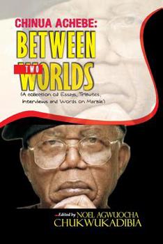 Paperback Chinua Achebe Between Two Worlds Book