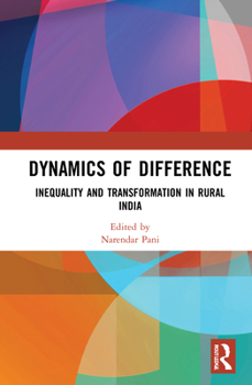 Hardcover Dynamics of Difference: Inequality and Transformation in Rural India Book