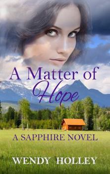 Paperback A Matter of Hope: A Sapphire Novel Book
