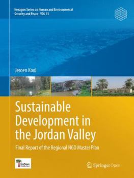 Sustainable Development in the Jordan Valley: Final Report of the Regional Ngo Master Plan