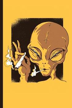 Paperback Weed Smoking Space Alien: Cannabis College Ruled Notebook Book