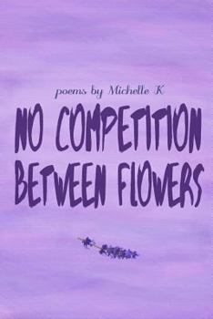 Paperback No Competition Between Flowers Book
