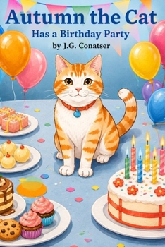 Autumn the Cat: Has a Birthday Party